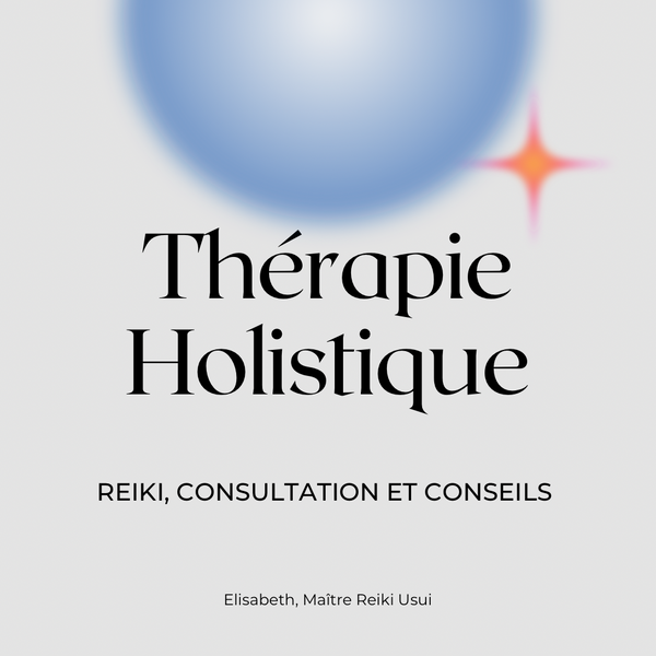 Thérapie Holistique/Holistic Therapy