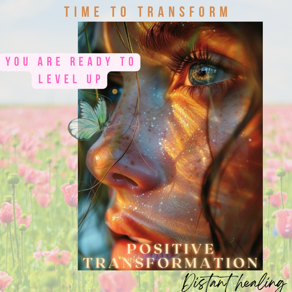 Positive Transformation (Distant Reiki)